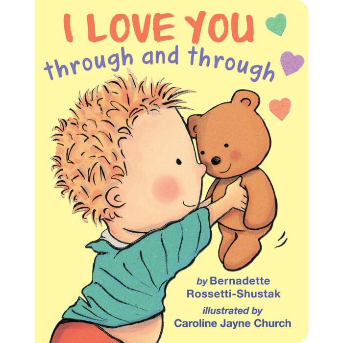 I Love You Through and Through, a book by Bernadette Rosetti-Shustak and illustrated by Caroline Jayne Church. A yellow book with an illustrated boy holding his teddy bear