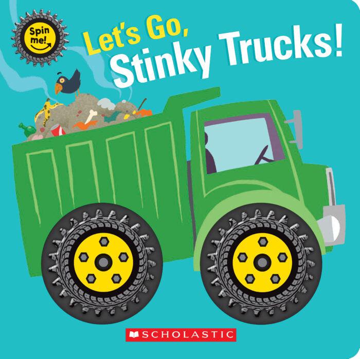 Let's Go, Stinky Trucks! a scholastic book with a blue cover and an illustration of a green garbage truck with wheels that physically spin